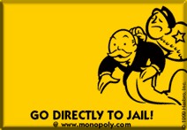 Go Directly to Jail.